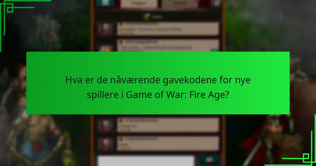 Hvordan innløse gavekoder i Game of War: Fire Age?