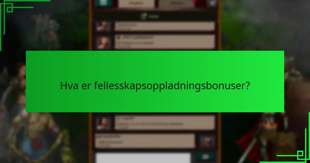 Hvordan forbedrer samarbeid fellesskapsoppladningsbonuser?