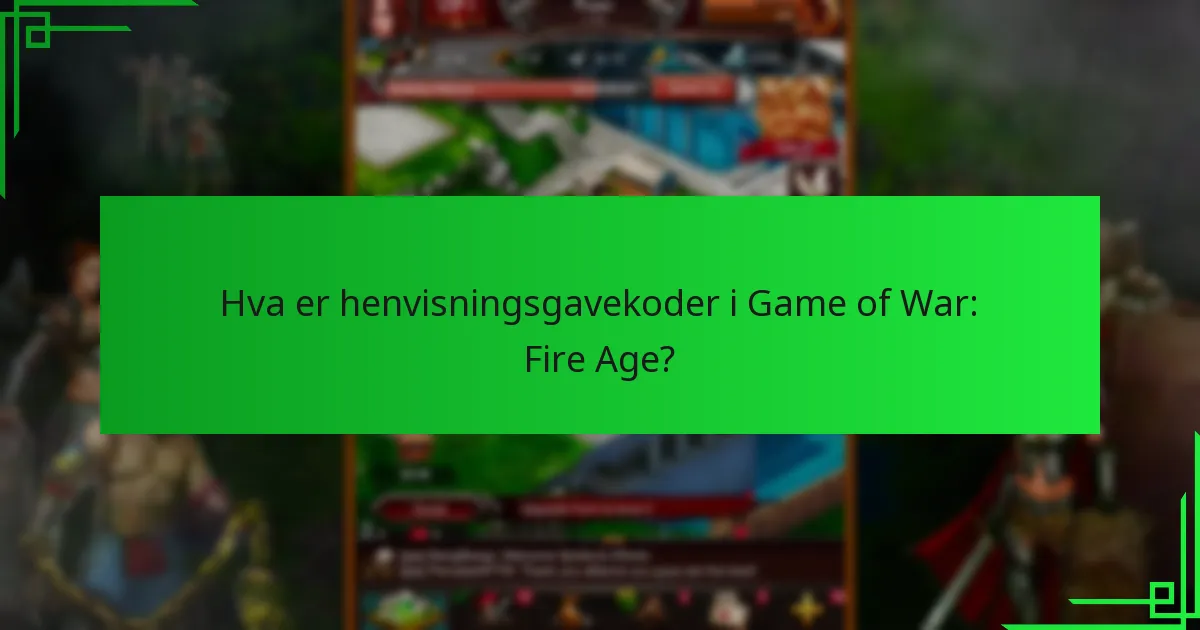 Hvordan innløse henvisningsgavekoder i Game of War: Fire Age?