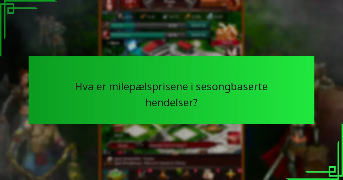 Hva er milepælsprisene i sesongbaserte hendelser?