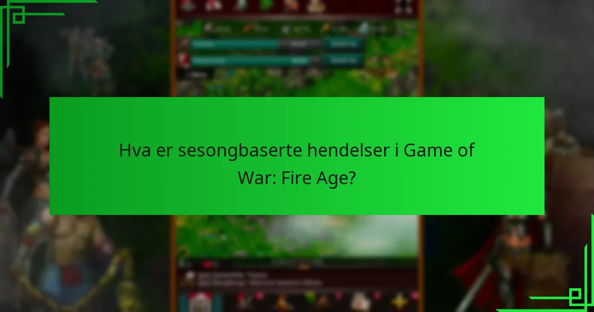 Hvor lenge varer sesongbaserte hendelser?
