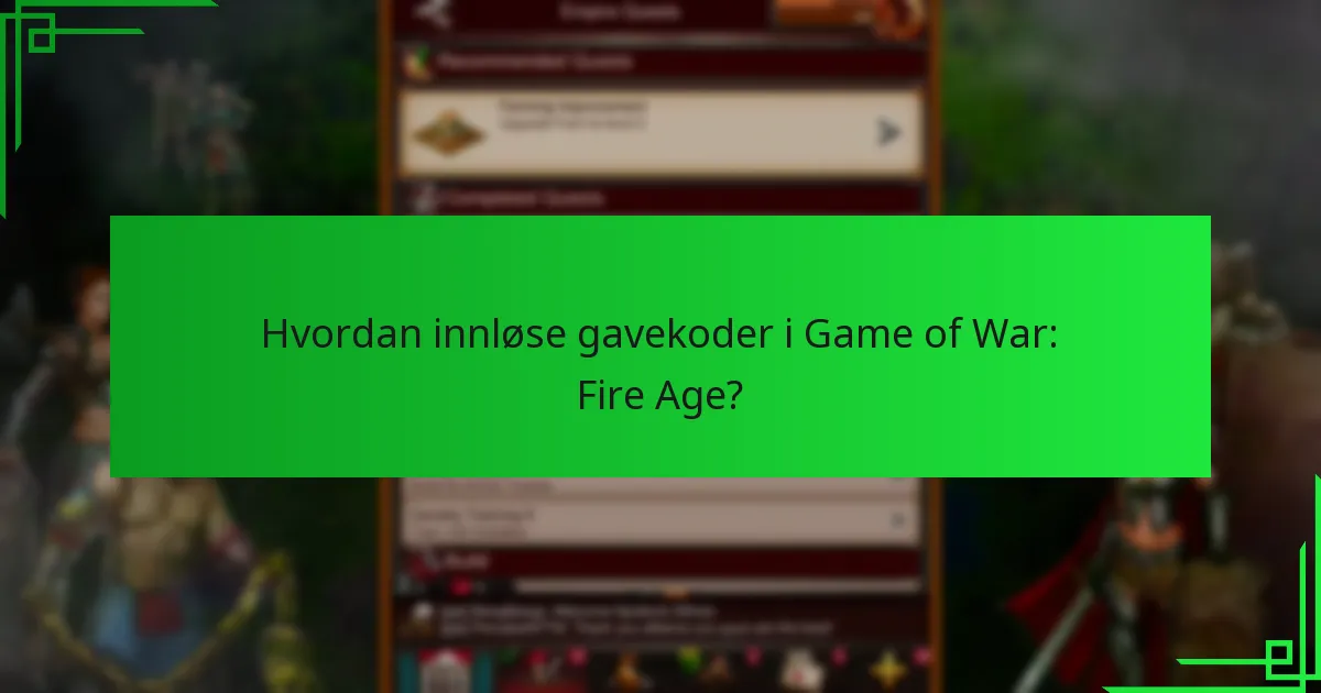 Hva er de nyeste oppdateringene i Game of War: Fire Age for gjenopprettingsspillere?