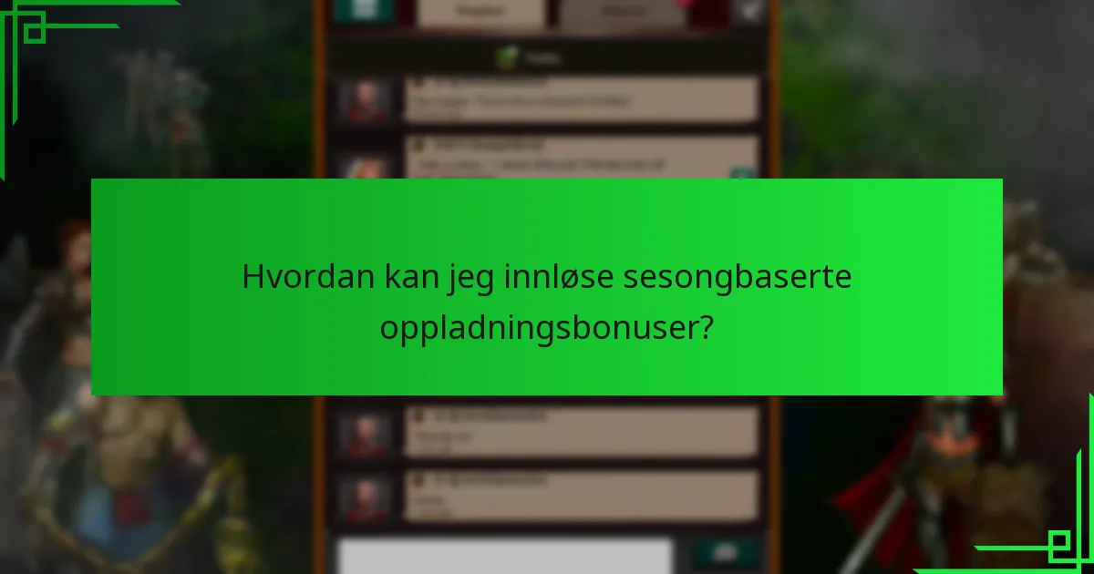 Hvilke sesongbaserte oppladningsbonuser gir best verdi?