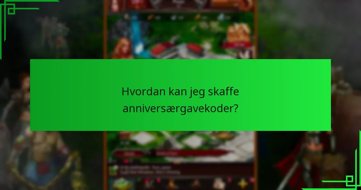 Hvilke strategier kan maksimere bruken av anniversærgavekoder?
